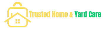 Trusted Home & Yard Care